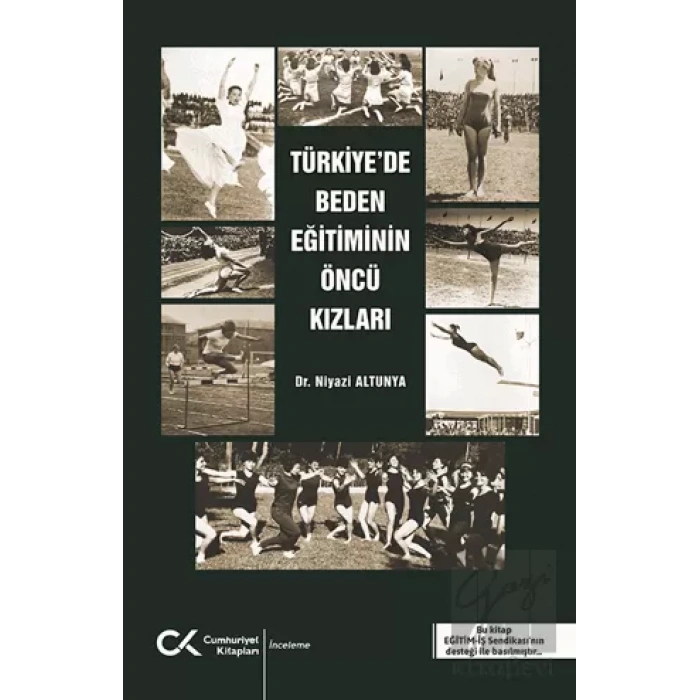 Türkiyede Beden Eğitiminin Öncü Kızları