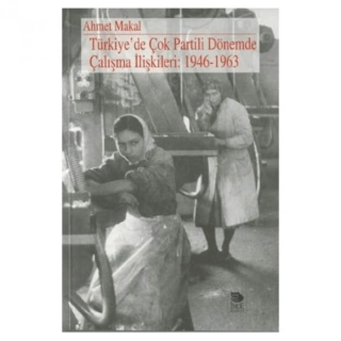 Türkiyede Çok Partili Dönemde Çalışma İlişkileri: 1946-1963