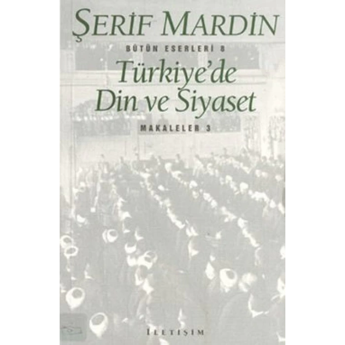 Türkiyede Din ve Siyaset: Makaleler 3
