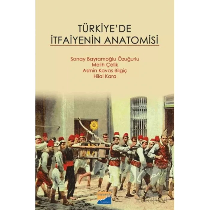 Türkiyede İtfaiyenin Anatomisi