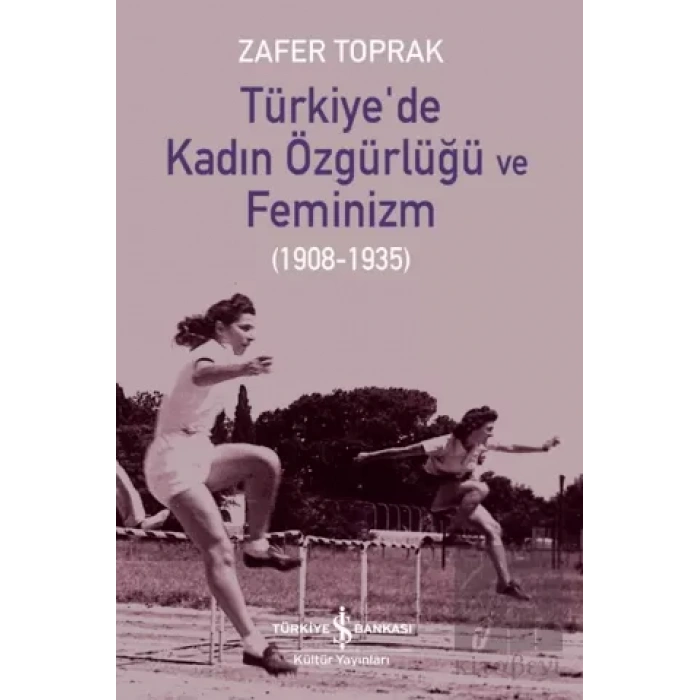 Türkiyede Kadın Özgürlüğü ve Feminizm