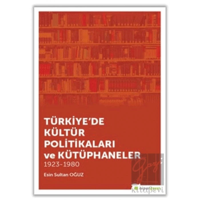 Türkiyede Kültür Politikaları ve Kütüphaneler