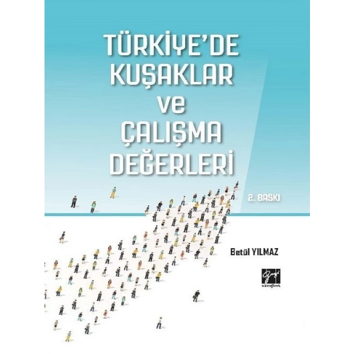 Türkiyede Kuşaklar ve Çalışma Değerleri - Betül Yılmaz