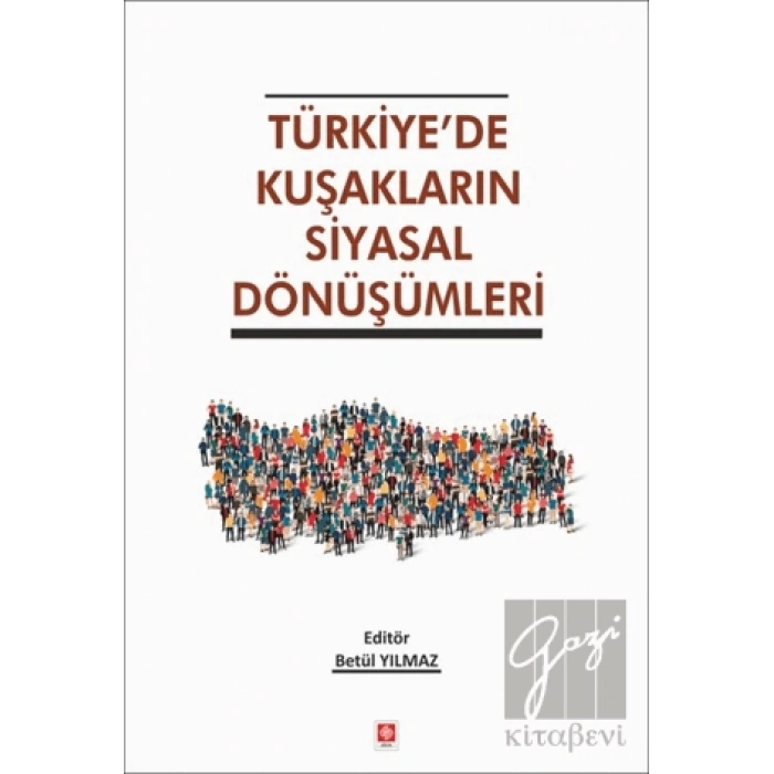 Türkiyede Kuşakların Siyasal Dönüşümleri