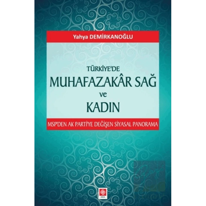 Türkiyede Muhafazakar Sağ ve Kadın