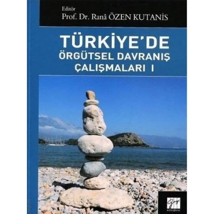 Türkiyede Örgütsel Davranış Çalışmaları 1 - Rana Özen Kutaniş