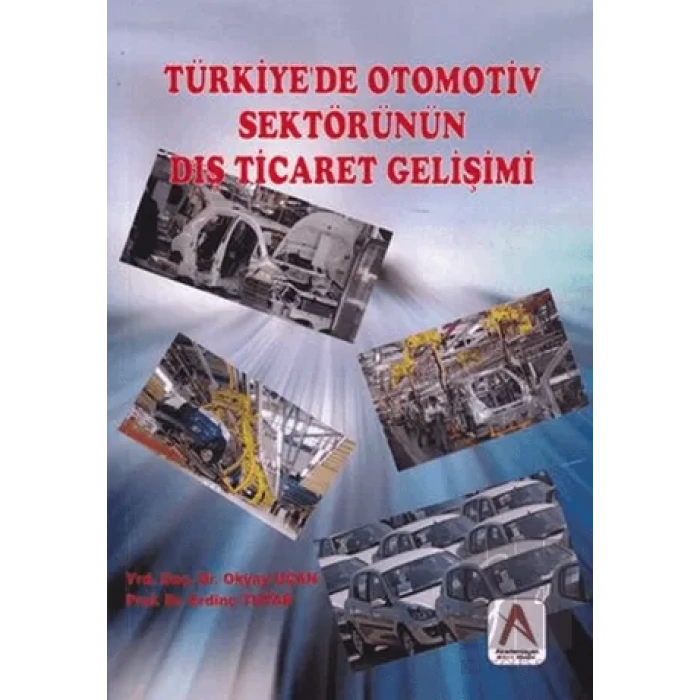 Türkiyede Otomotiv Sektörünün Dış Ticaret Gelişimi
