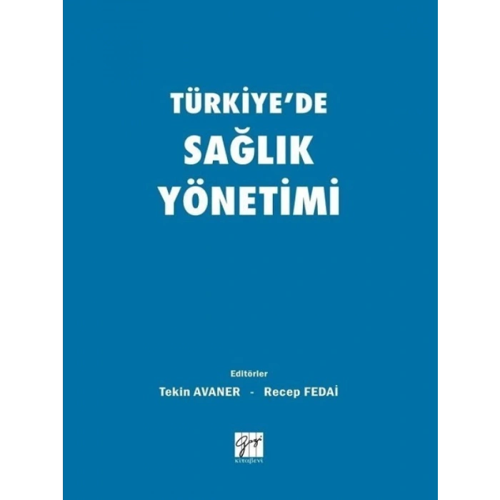 Türkiyede Sağlık Yönetimi - Tekin AVANER, Recep FEDAİ
