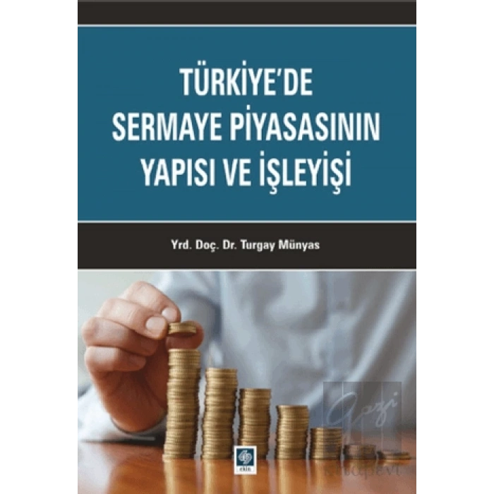 Türkiyede Sermaye Piyasasının Yapısı ve İşleyişi