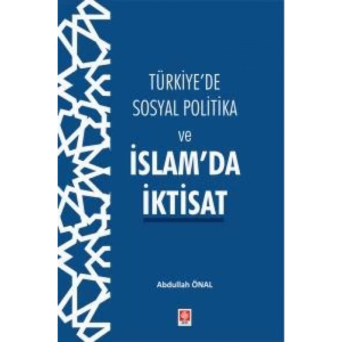 Türkiyede Sosyal Politika ve İslamda İktisat Abdullah Önal