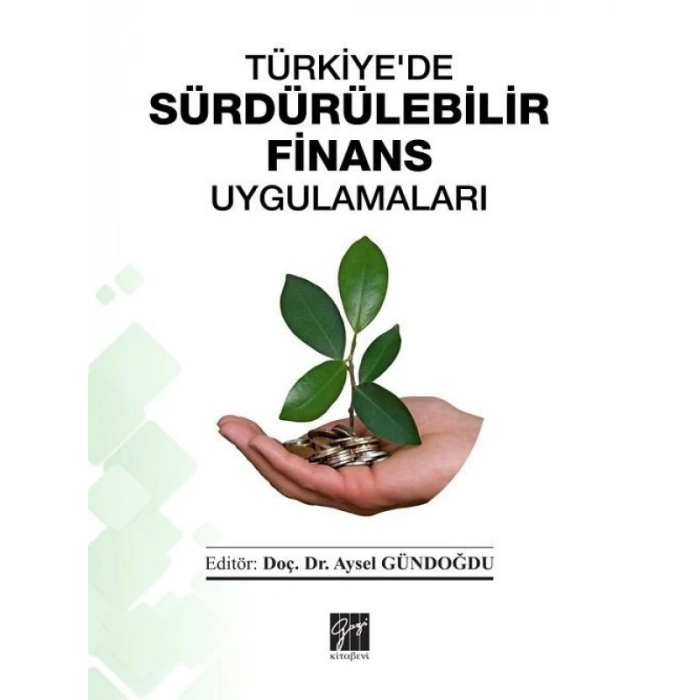Türkiyede Sürdürülebilir Finans Uygulamaları - Aysel Gündoğdu