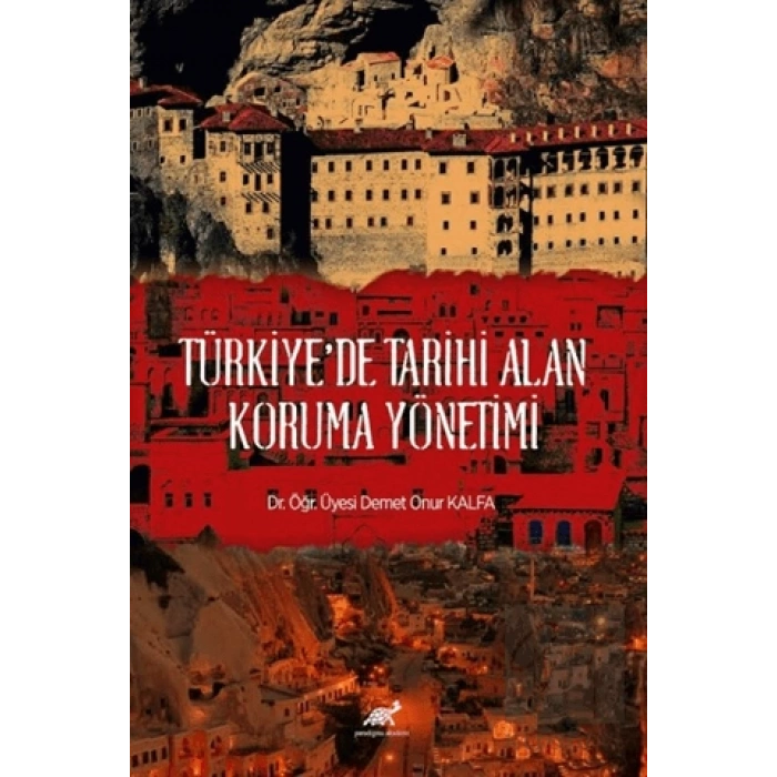 Türkiyede Tarihi Alan Koruma Yönetimi