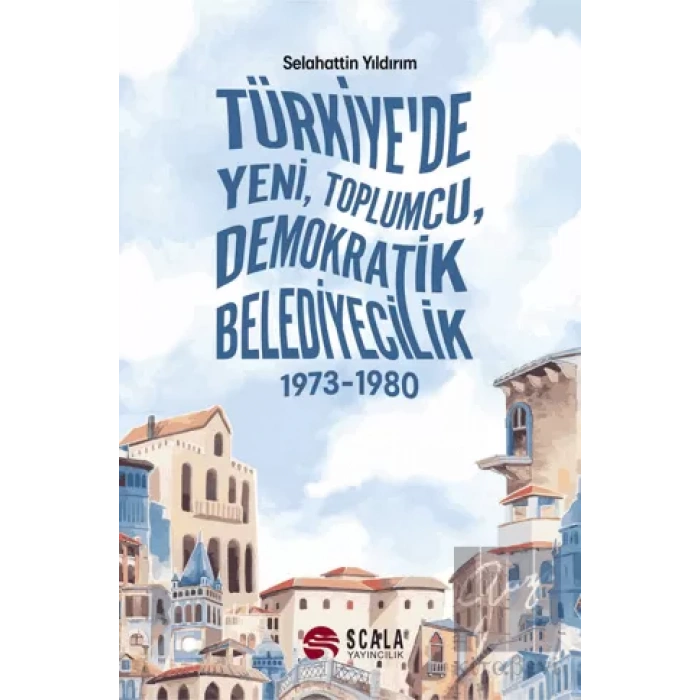 Türkiyede Yeni, Toplumcu, Demokratik Belediyecilik