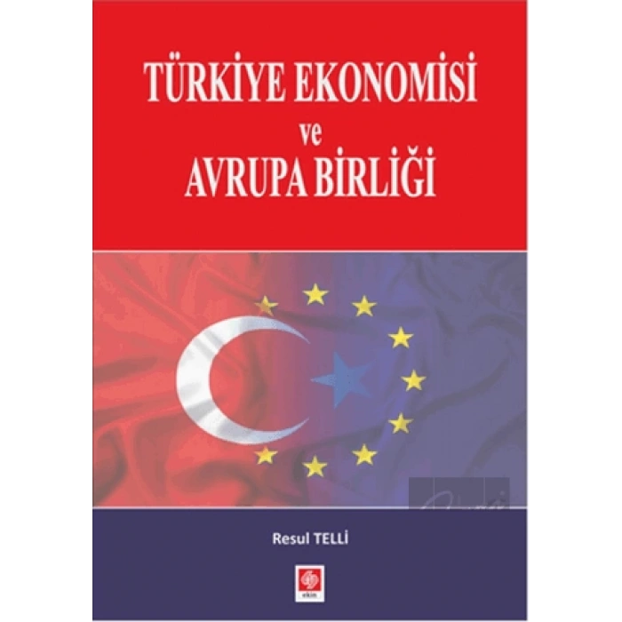 Türkiye Ekonomisi ve Avrupa Birliği