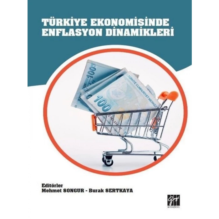 Türkiye Ekonomisinde Enflasyon Dinamikleri-Mehmet Songur, Burak Sertkaya