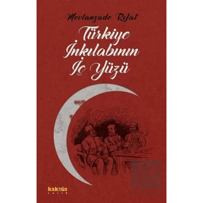 Türkiye İnkılabının İç Yüzü