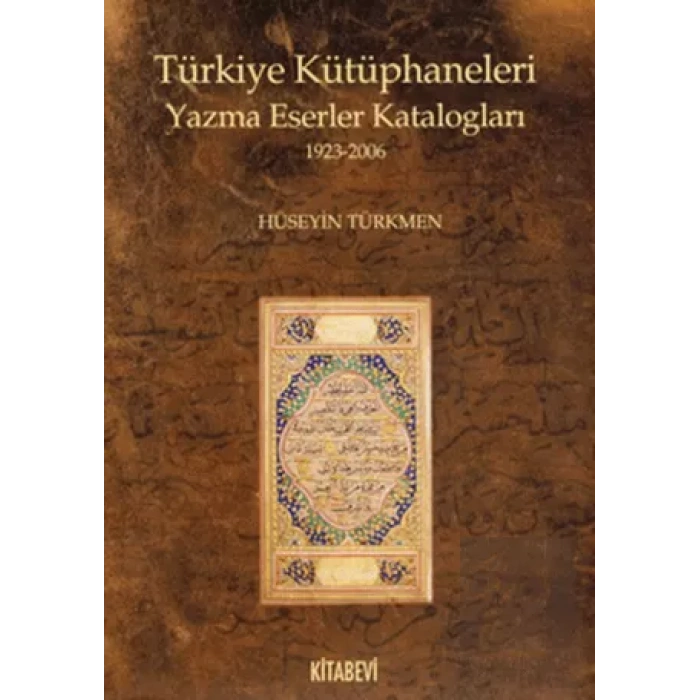 Türkiye Kütüphaneleri Yazma Eserler Katalogları 1923-2006