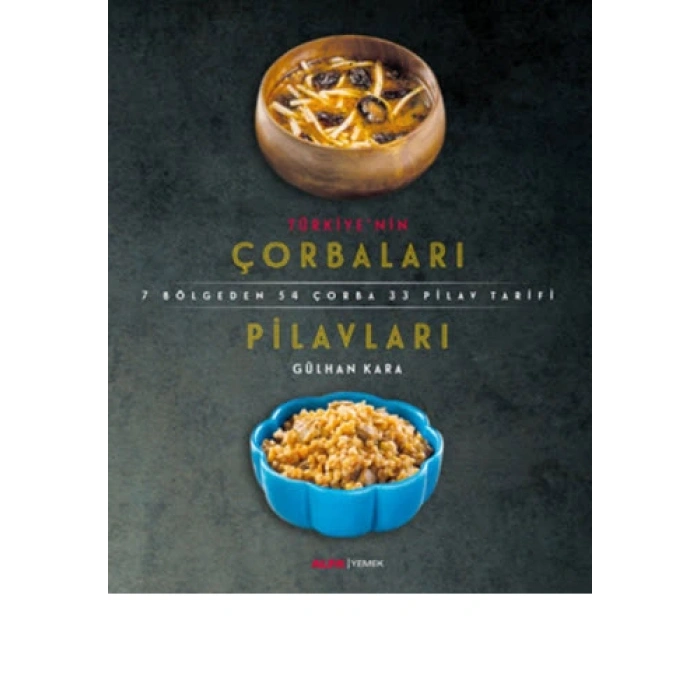 Türkiyenin Çorbaları Pilavları