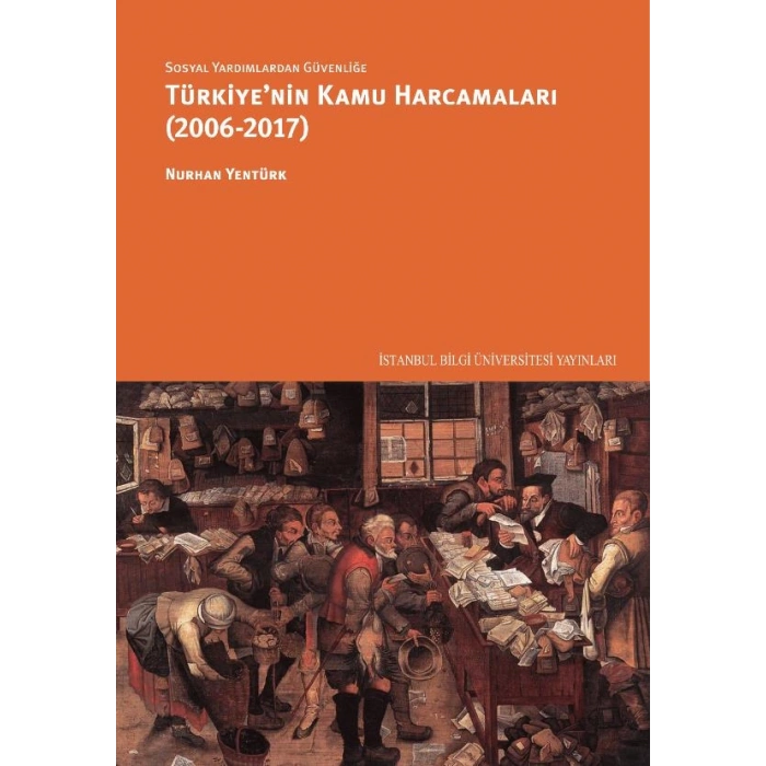 Türkiyenin Kamu Harcamaları 2006 2017 : Sosyal Yardımlardan Güvenliğe