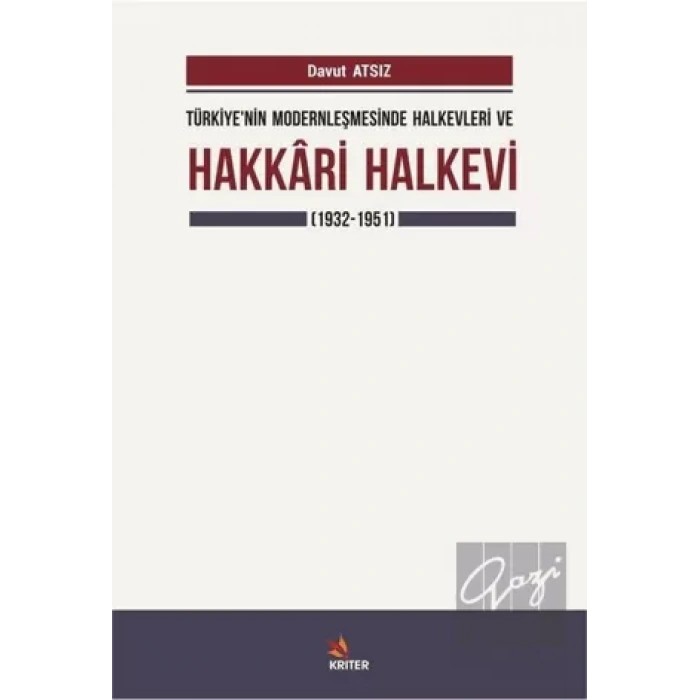 Türkiyenin Modernleşmesinde Halkevleri ve Hakkari Halkevi (1932-1951)