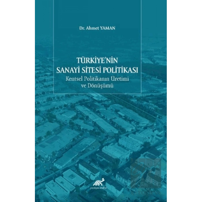 Türkiyenin Sanayi Sitesi Politikası