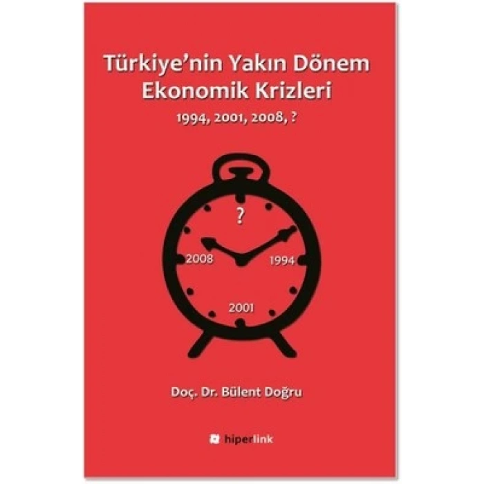 Türkiyenin Yakın Dönem Ekonomik Krizleri