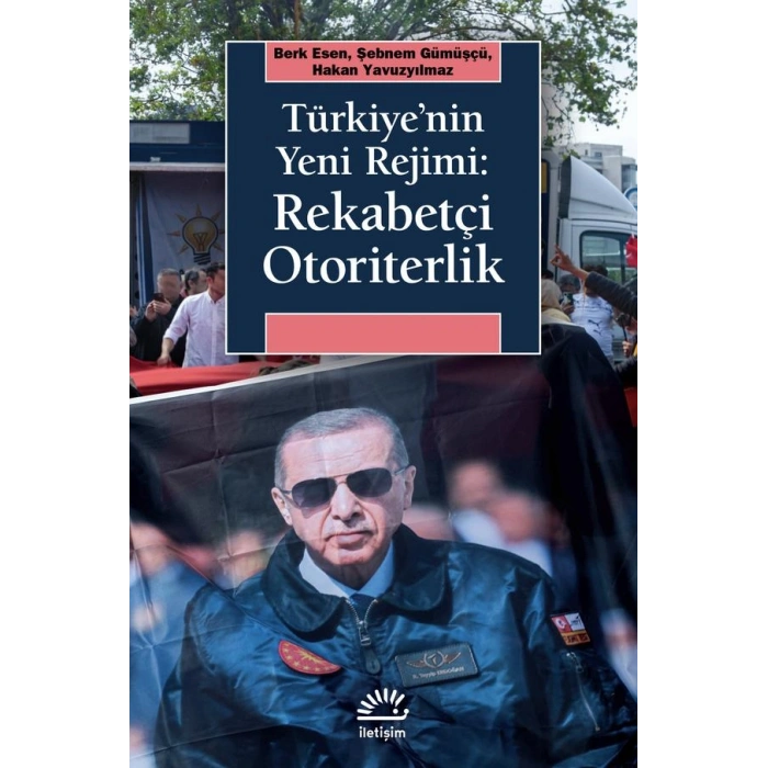 Türkiyenin Yeni Rejimi: Rekabetçi Otoriterlik