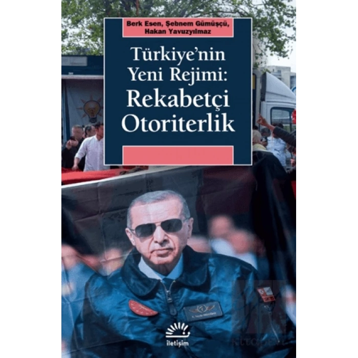 Türkiyenin Yeni Rejimi: Rekabetçi Otoriterlik