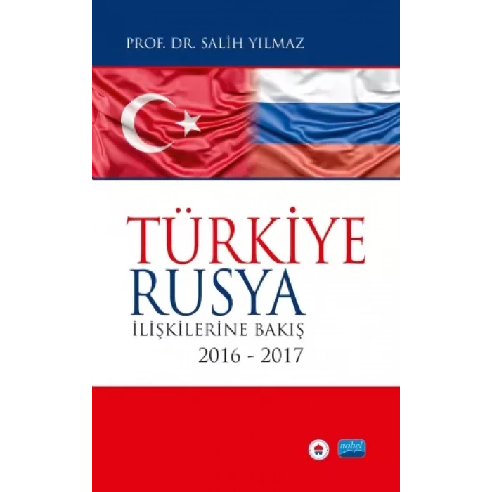 Türkiye-Rusya İlişkilerine Bakış 2016-2017