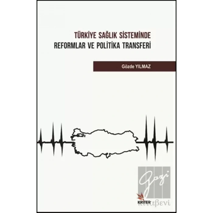 Türkiye Sağlık Sisteminde Reformlar ve Politika Transferi
