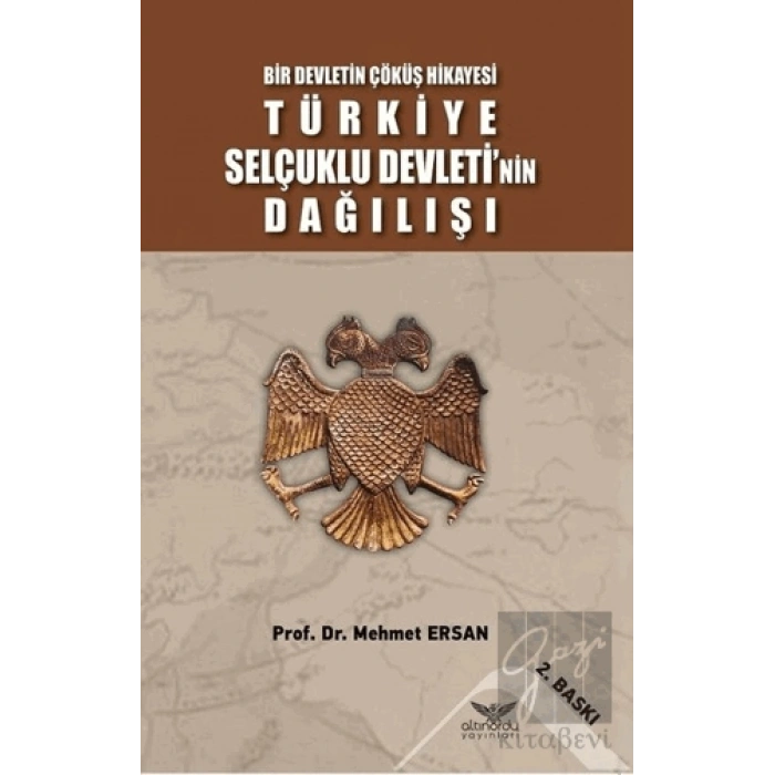 Bir Devletin Çöküş Hikayesi - Türkiye Selçuklu Devletinin Dağılışı