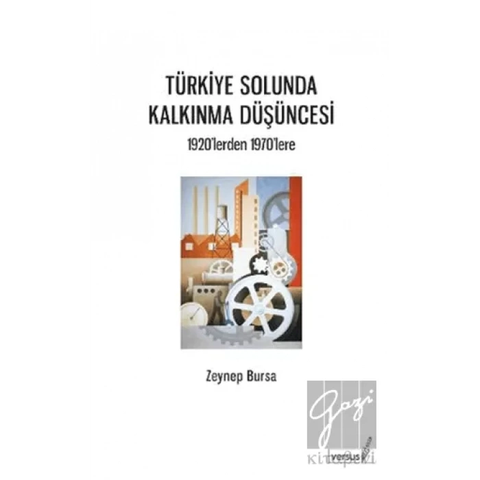 Türkiye Solunda Kalkınma Düşüncesi: 1920lerden 1970lere