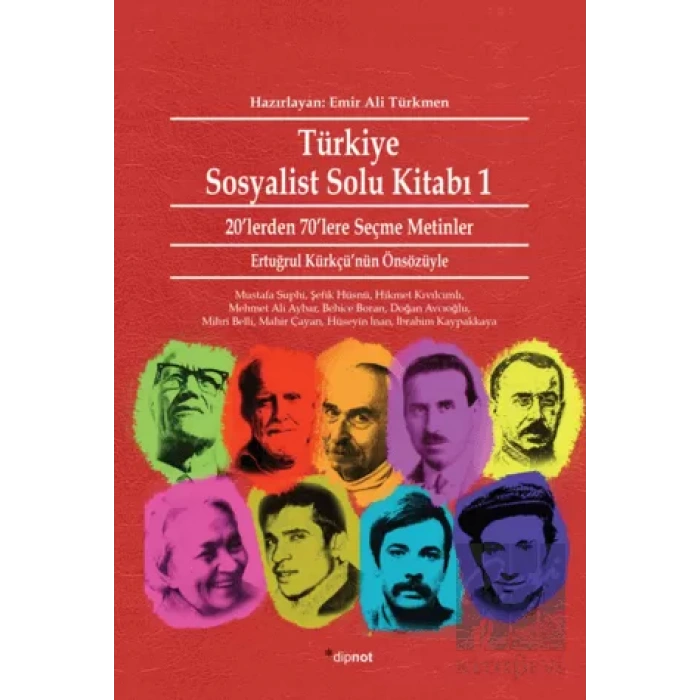 Türkiye Sosyalist Solu Kitabı 1: 20lerden 70lere Seçme Metinler