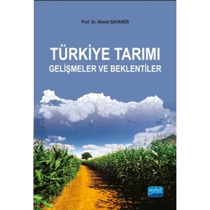 Türkiye Tarımı: Gelişmeler ve Beklentiler
