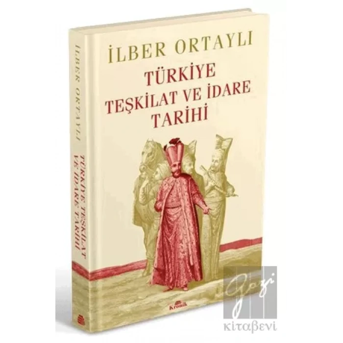Türkiye Teşkilat ve İdare Tarihi (Ciltli)