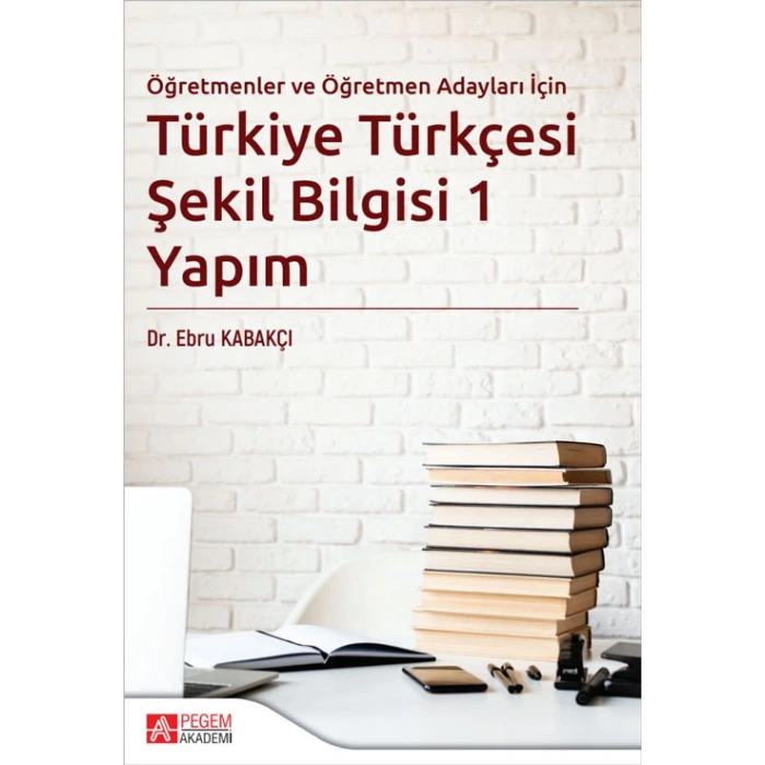 Türkiye Türkçesi Şekil Bilgisi 1 Yapım