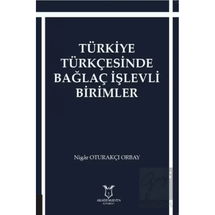 Türkiye Türkçesinde Bağlaç İşlevli Birimler