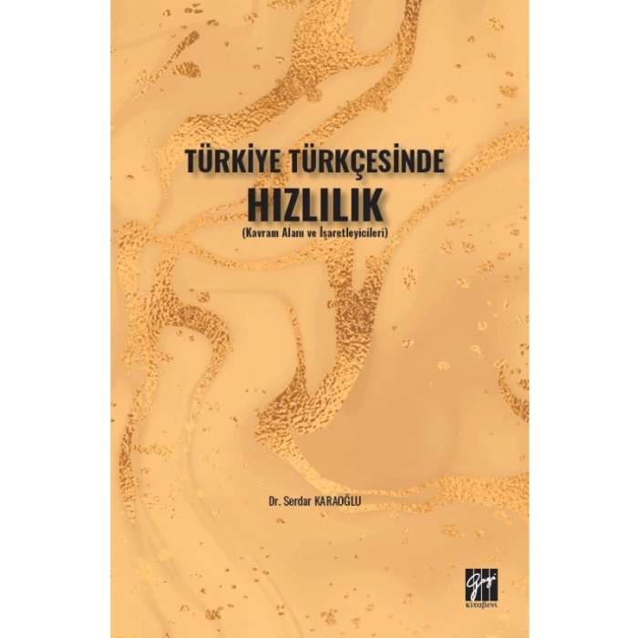 Türkiye Türkçesinde Hızlılık (Kavram Alanı ve İşaretleyicileri)