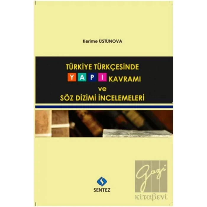 Türkiye Türkçesinde Yapı Kavramı ve Söz Dizimi İncelemeleri