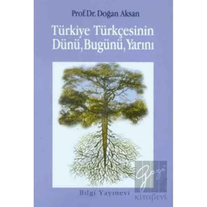 Türkiye Türkçesinin Dünü, Bugünü, Yarını