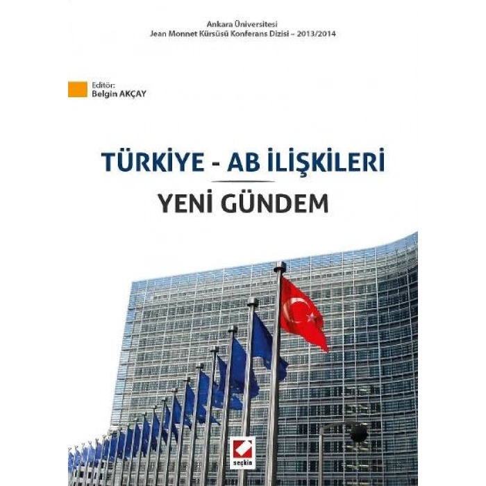 Türkiye ve AB İlişkileri ve Yeni Gündem