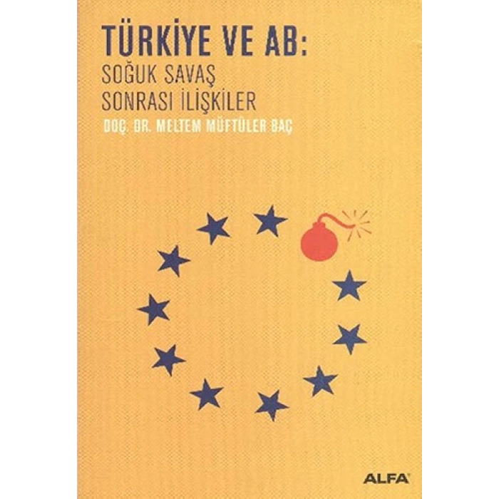 Türkiye ve AB: Soğuk Savaş Sonrası İlişkiler