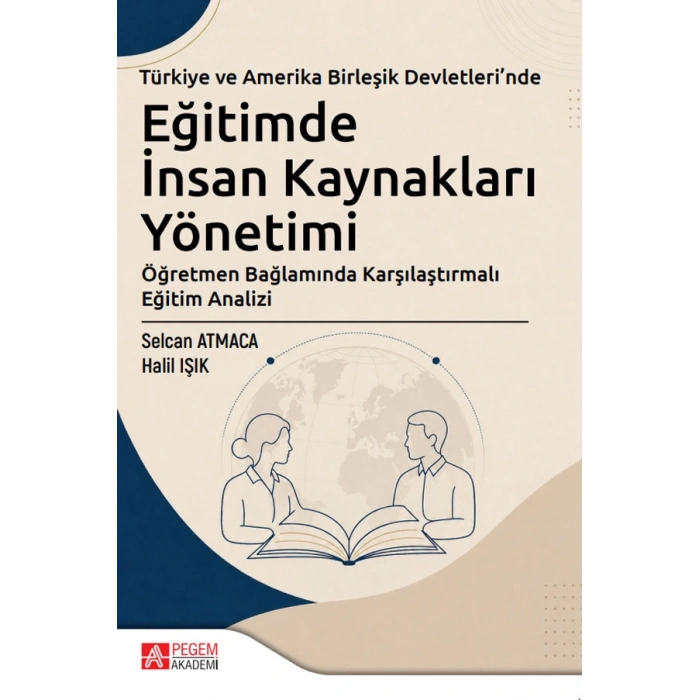 Türkiye ve Amerika Birleşik Devletlerinde Eğitimde İnsan Kaynakları Yönetimi