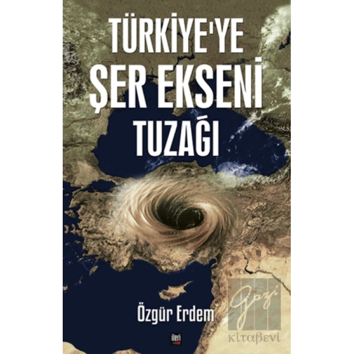 Türkiyeye Şer Ekseni Tuzağı