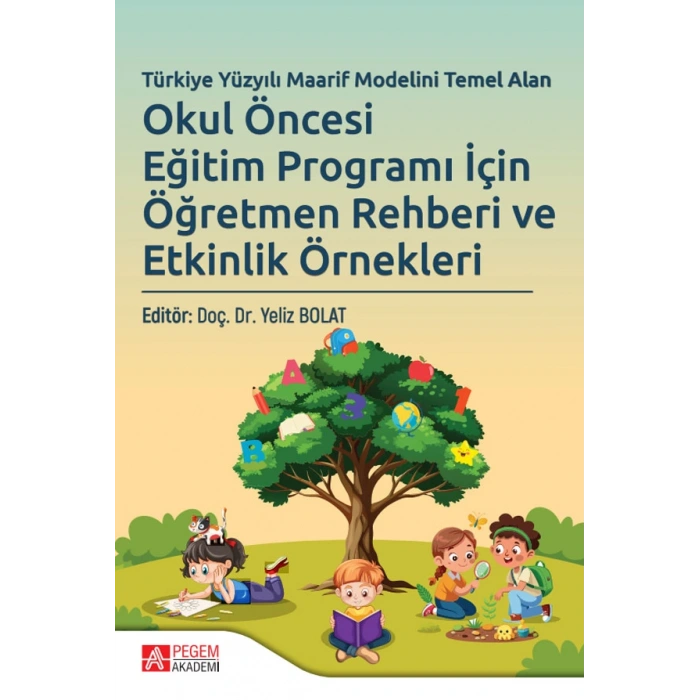 Türkiye Yüzyılı Maarif Modelini Temel Alan Okul Öncesi Eğitim Programı İçin Öğretmen Rehberi ve Etkinlik Örnekleri