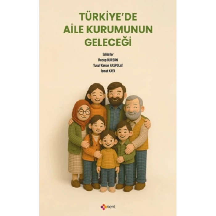 Türkiye’de Aile Kurumunun Geleceği