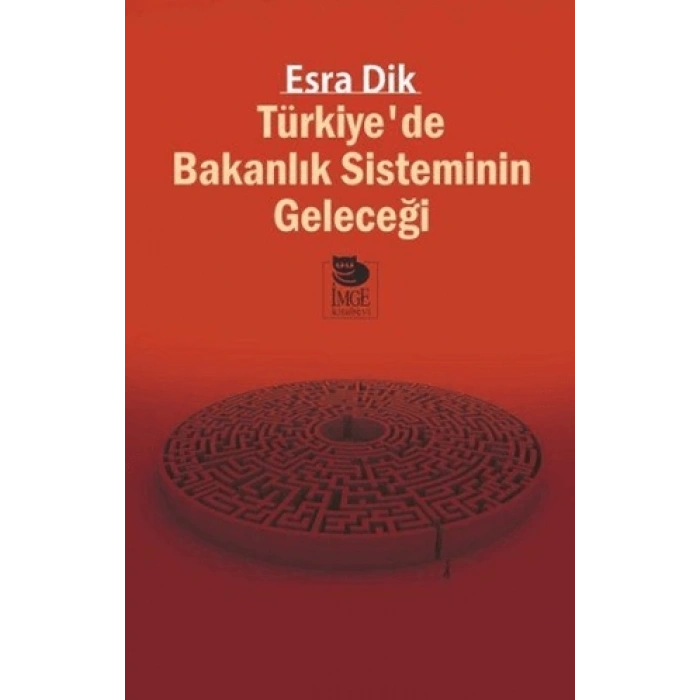 Türkiyede Bakanlık Sisteminin Geleceği