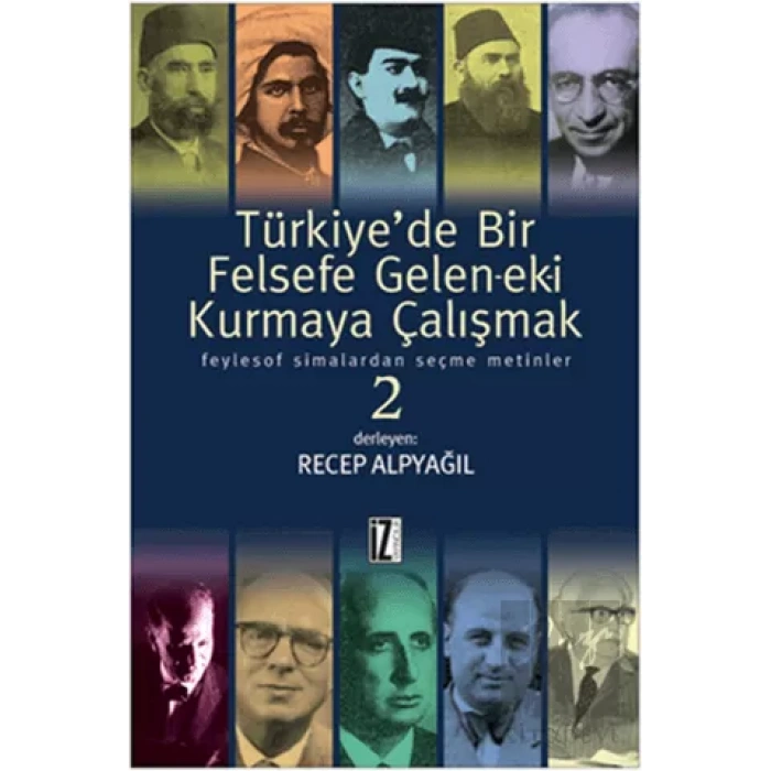 Türkiye’de Bir Felsefe Gelen-ek-i Kurmaya Çalışmak 2