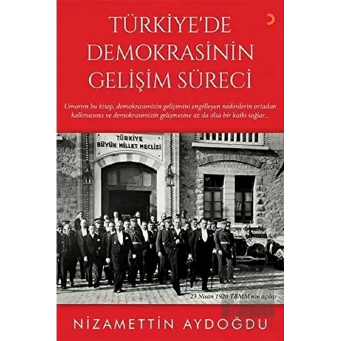 Türkiye’de Demokrasinin Gelişim Süreci