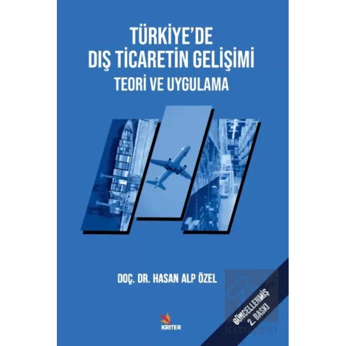 Türkiye’de Dış Ticaretin Gelişimi Teori ve Uygulama